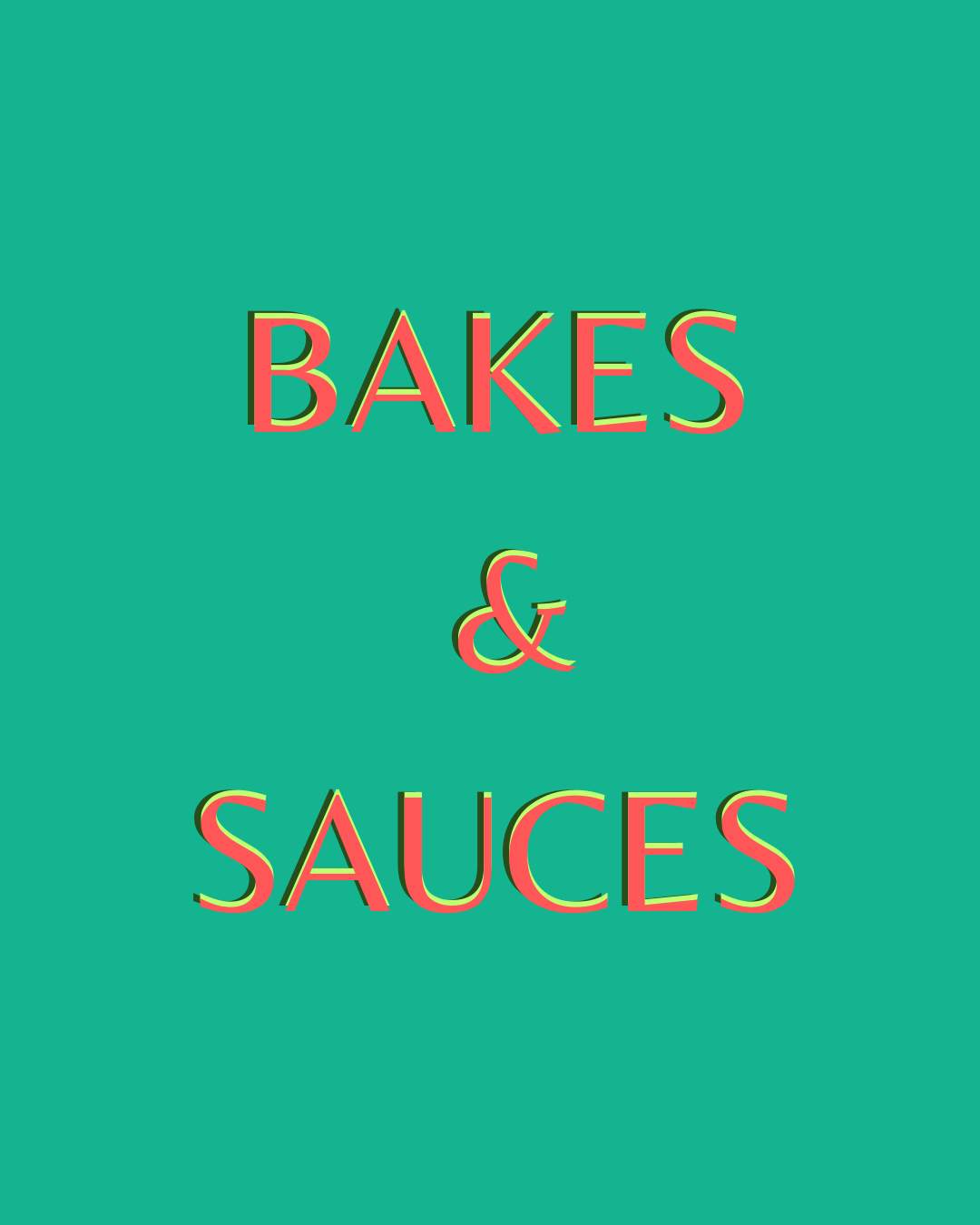 Bakes & Sauces